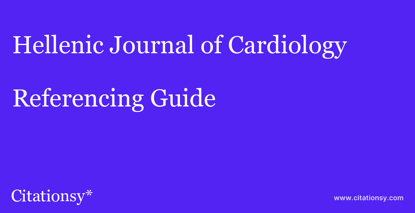 cite Hellenic Journal of Cardiology  — Referencing Guide